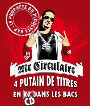 Mc Circulaire : le Gangsta Rap des champs Mc Circulaire : le Gangsta Rap des champs